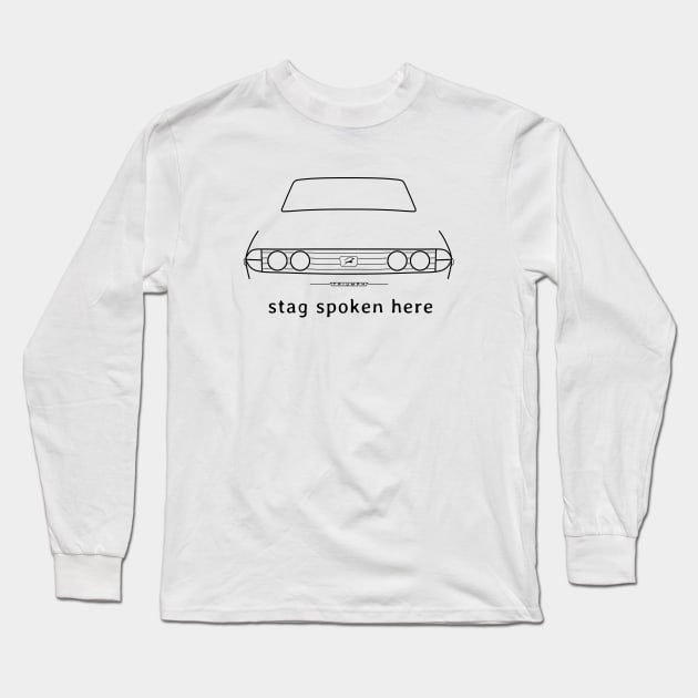 Triumph Stag 1970s British classic car "stag spoken here" black Long Sleeve T-Shirt by soitwouldseem